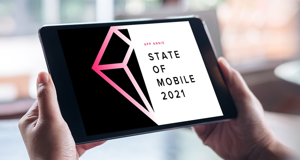 App Annie State of Mobile 2021