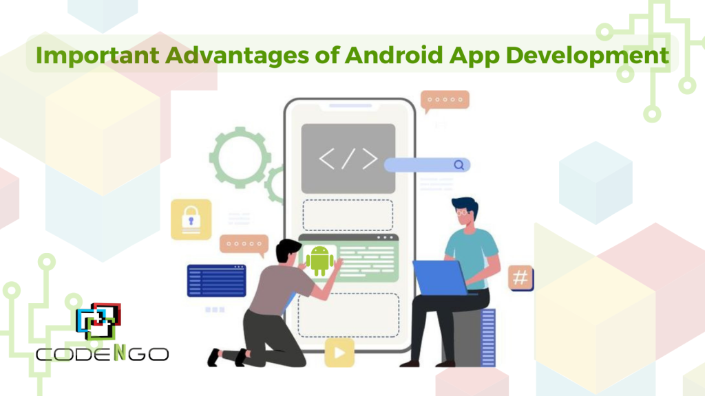 Important advantages of android app development