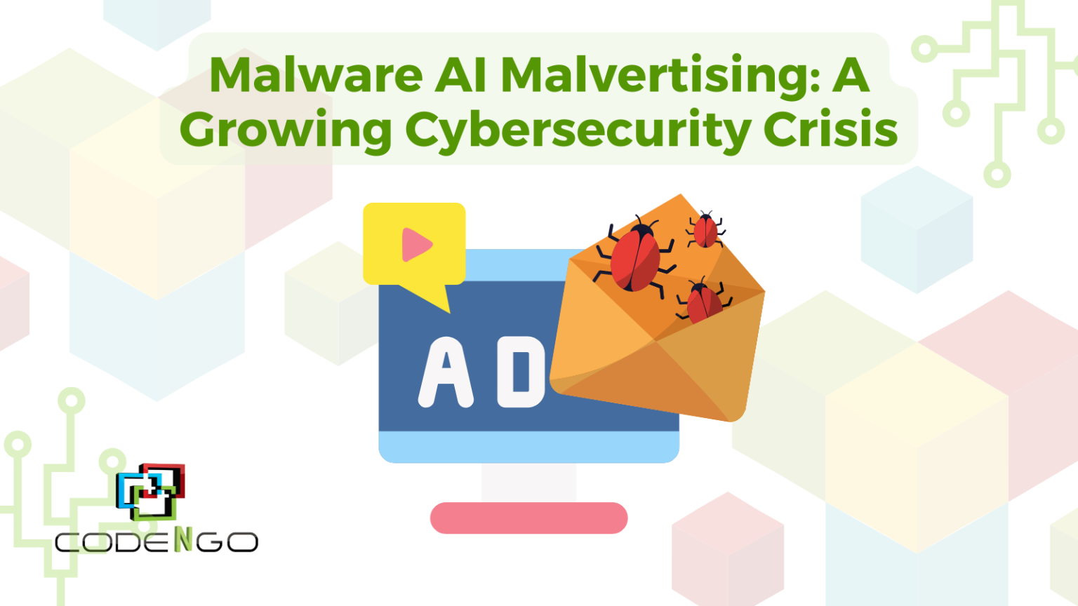 Malware AI Malvertising: A Growing Cybersecurity Crisis - CodeNgo | The ...